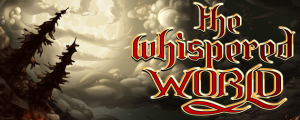 Whispered World feature banner